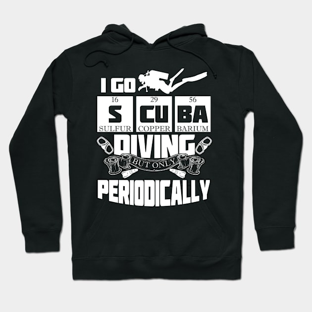 I Go Scuba Diving But Only Periodically Cute Funny Tee Gift Idea Hoodie by TeeOhaiz